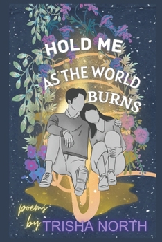 Paperback Hold Me As The World Burns Book