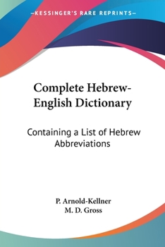 Paperback Complete Hebrew-English Dictionary: Containing a List of Hebrew Abbreviations Book