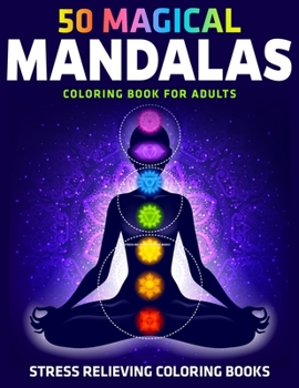 Paperback 50 Magical Mandalas Coloring Book for Adults: Stress Relieving Coloring Books Book