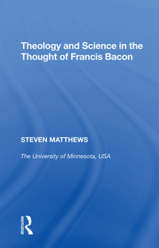 Paperback Theology and Science in the Thought of Francis Bacon Book