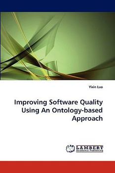 Paperback Improving Software Quality Using an Ontology-Based Approach Book