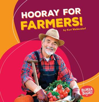 Hooray for Farmers! - Book  of the Hooray for Community Helpers!