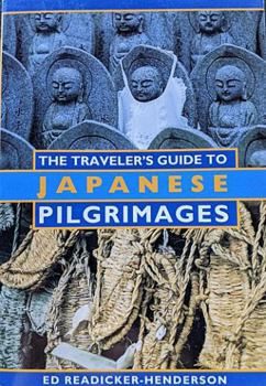 Paperback The Traveler's Guide to Japanese Pilgrimages Book
