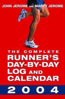 Calendar The Complete Runner's Day-By-Day Log and Calendar 2004 Book