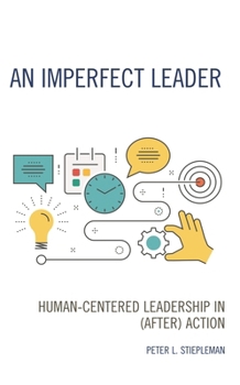 Paperback An Imperfect Leader: Human-Centered Leadership in (After) Action Book