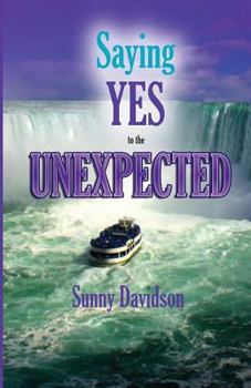 Paperback Saying Yes to the Unexpected Book