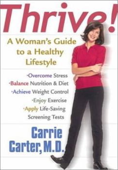 Paperback Thrive: A Woman's Guide to a Healthy Lifestyle Book