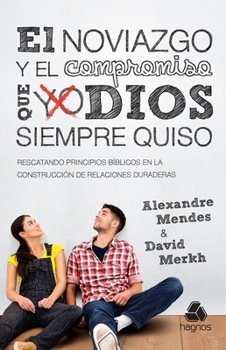 Paperback Span-Noviazgo Y Compromiso Que Dios Siempre Quiso [Spanish] Book