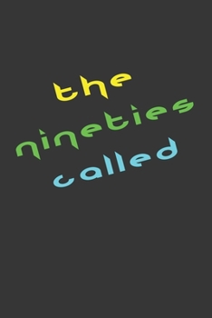 Paperback The Nineties Called Notebook: Lined Journal, 120 Pages, 6 x 9, Affordable Gift Journal Matte Finish Book