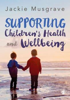 Paperback Supporting Children's Health and Wellbeing Book
