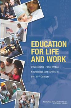 Paperback Education for Life and Work: Developing Transferable Knowledge and Skills in the 21st Century Book