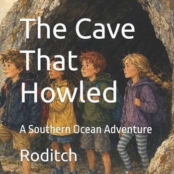 Paperback The Cave That Howled: A Southern Ocean Adventure Book