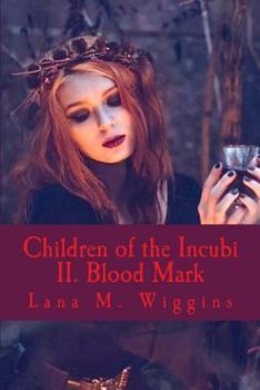 Paperback Children of the Incubi: Blood Mark Book