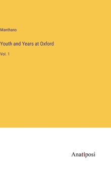 Hardcover Youth and Years at Oxford: Vol. 1 Book
