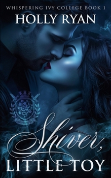 Shiver, Little Toy (Whispering Ivy)