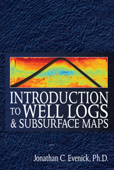Paperback Introduction to Well Logs and Subsurface Maps Book