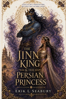 The Jinn King and the Persian Princess