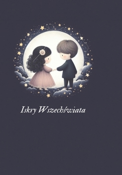 Iskry Wszechswiata (Polish Edition)