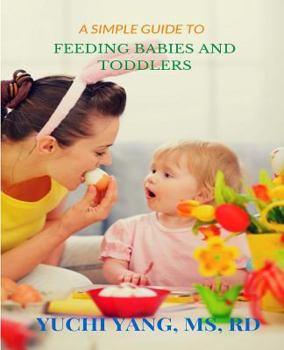 Paperback A Simple Guide to Feeding Babies and Toddlers Book