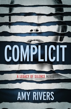 Complicit - Book #1 of the A Legacy of Silence