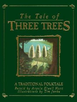 The Tale of Three Trees: A Traditional Folktale