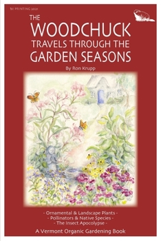 Paperback The Woodchuck Travels Through the Garden Seasons Book