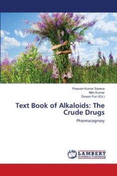 Paperback Text Book of Alkaloids: The Crude Drugs Book