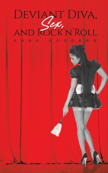 Paperback Deviant Diva, Sex and Rock'n'Roll Book