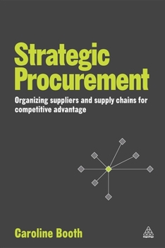 Paperback Strategic Procurement: Organizing Suppliers and Supply Chains for Competitive Advantage Book