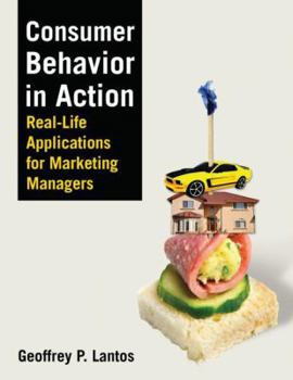 Paperback Consumer Behavior in Action: Real-life Applications for Marketing Managers Book