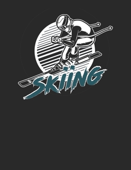 Ski und Snowboard Reisetagebuch: Notizbuch für alle Wintersportler ? Mit über 100 vorgefertigten Seiten genug Platz für alle Winterurlaube  ? Notiere ... A4+ Format ? Motiv: Skiing 6 (German Edition)