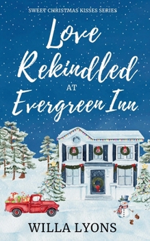 Love Rekindled at Evergreen Inn: A Small Town Parent Trap Romance (Sweet Christmas Kisses Series)