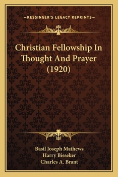 Paperback Christian Fellowship In Thought And Prayer (1920) Book
