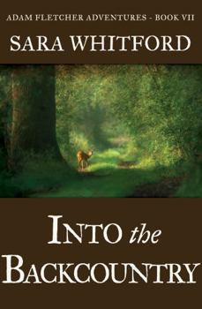 Paperback Into the Backcountry (Adam Fletcher Adventure Series) Book