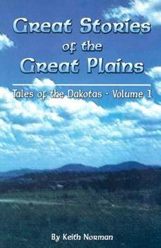 Paperback Great Stories of the Great Plains: Tales of the Dakotas Book