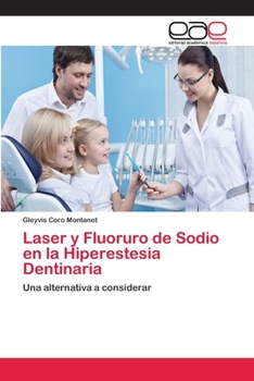 Paperback Laser y Fluoruro de Sodio en la Hiperestesia Dentinaria [Spanish] Book