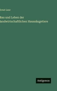 Hardcover Bau und Leben der landwirtschaftlichen Haussäugetiere [German] Book