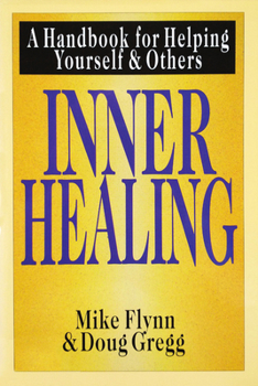 Paperback Inner Healing: A Handbook for Helping Yourself and Others Book