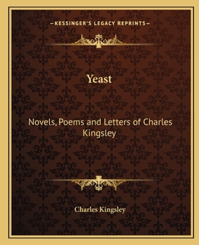 Charles Kingsley's Works. Yeast. A Problem: Vol. II