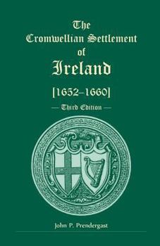 Paperback The Cromwellian Settlement of Ireland [1652-1660], Third Edition Book