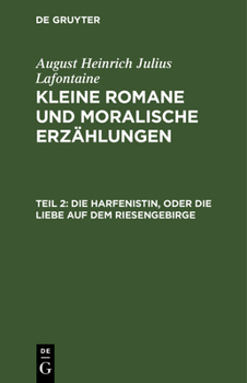 Hardcover Die Harfenistin, Oder Die Liebe Auf Dem Riesengebirge [German] Book