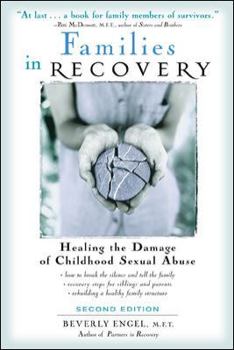 Families in Recovery : Healing the Damage of Childhood Sexual Abuse