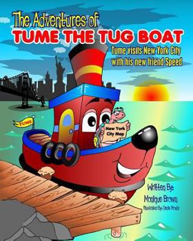 Paperback The Adventures of Tume The Tug Boat: Tume visits New York City with his friend Speed Book