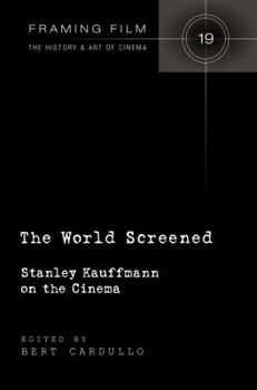 Paperback The World Screened: Stanley Kauffmann on the Cinema Book