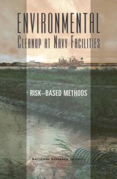 Paperback Environmental Cleanup at Navy Facilities: Risk-Based Methods Book