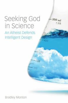 Paperback Seeking God in Science: An Atheist Defends Intelligent Design Book