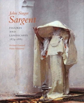 Hardcover John Singer Sargent: Figures and Landscapes, 1874-1882; Complete Paintings: Volume IV Book