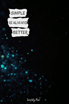 Paperback Simple Is Always Better Book