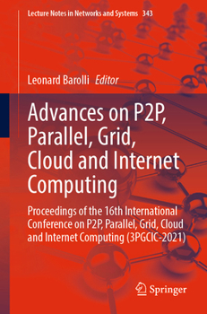 Paperback Advances on P2p, Parallel, Grid, Cloud and Internet Computing: Proceedings of the 16th International Conference on P2p, Parallel, Grid, Cloud and Inte Book