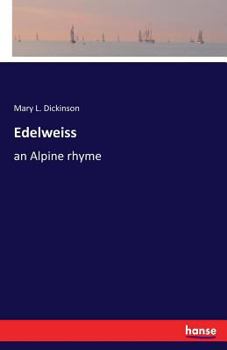 Paperback Edelweiss: an Alpine rhyme Book